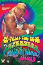20 Years Too Soon: Superstar Billy Graham poster