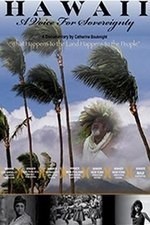 Regarder Hawaii: A Voice for Sovereignty en ligne gratuitement.