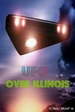Watch UFO Over Illinois online free. UFO Over Illinois poster